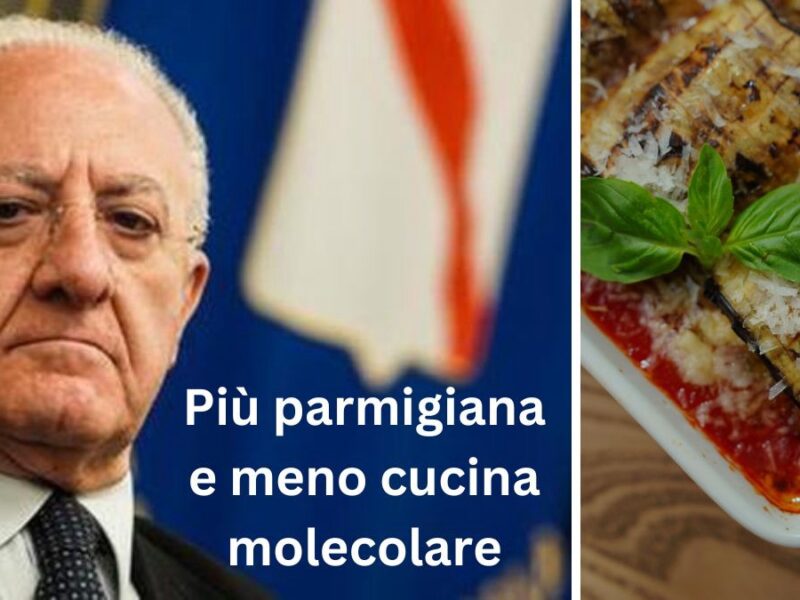 Vincenzo De Luca contro la cucina molecolare: si torni alle tradizioni