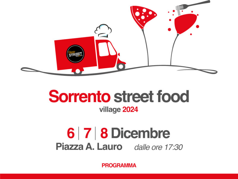 Sorrento Street Food Village 2024: sapori unici, intrattenimento e magia natalizia!